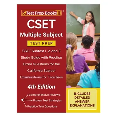 "CSET Multiple Subject Test Prep: CSET Subtest 1, 2, and 3 Study Guide with Practice Exam Questi