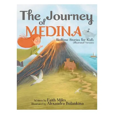 "Bedtime Stories for Kids: The Journey of Medina" - "" ("Miles Faith")(Pevná vazba)