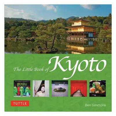 "The Little Book of Kyoto" - "" ("Simmons Ben")(Pevná vazba)