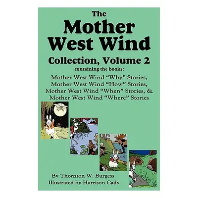 "The Mother West Wind Collection, Volume 2, Burgess" - "" ("Burgess Thornton W.")(Paperback)