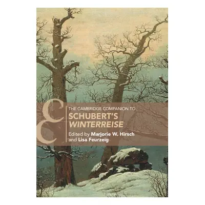 "The Cambridge Companion to Schubert's 'Winterreise'" - "" ("Hirsch Marjorie W.")(Paperback)