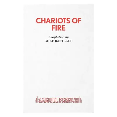 "Chariots of Fire" - "" ("Bartlett Mike")(Paperback)