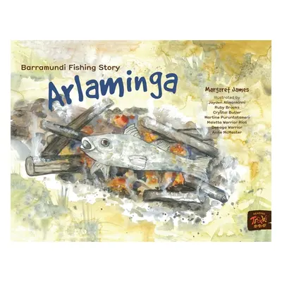 "Barramundi Fishing Story Arlaminga" - "" ("James Margaret")(Paperback)