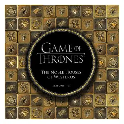 "Game of Thrones: The Noble Houses of Westeros: Seasons 1-5" - "" ("Running Press")(Pevná vazba)