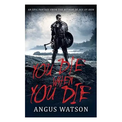 "You Die When You Die" - "" ("Watson Angus")(Paperback)