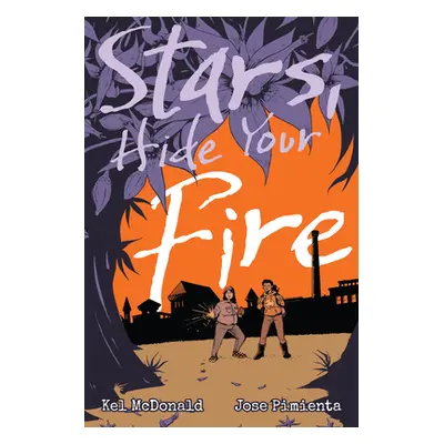 "Stars, Hide Your Fire" - "" ("McDonald Kel")(Paperback)