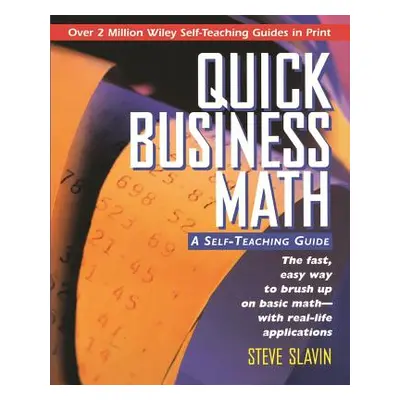 "Quick Business Math: A Self-Teaching Guide" - "" ("Slavin Steve")(Paperback)