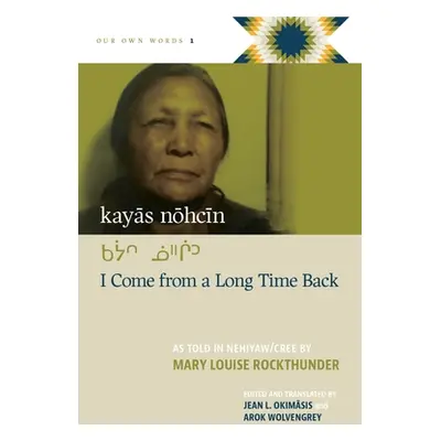 "Kayās Nōhcīn: I Come from a Long Time Back" - "" ("Rockthunder Mary Louise")(Paperback)