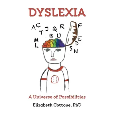 "Dyslexia: A Universe of Possibilities" - "" ("Cottone Elizabeth")(Paperback)