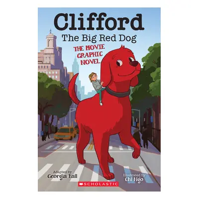 "Clifford the Big Red Dog: The Movie Graphic Novel" - "" ("Ball Georgia")(Paperback)