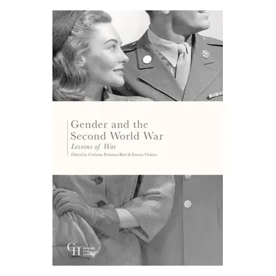 "Gender and the Second World War: Lessons of War" - "" ("Peniston-Bird Corinna")(Paperback)