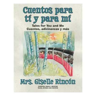 "Cuentos para t y para m: Tales for You and Me; Cuentos, adivinanzas y ms." - "" ("Rincn Giselle