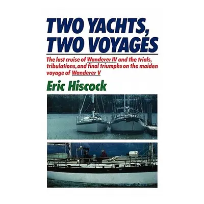 "Two Yachts, Two Voyages" - "" ("Hiscock Eric")(Paperback)