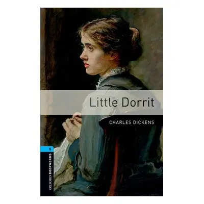 "Oxford Bookworms Library: Level 5: : Little Dorrit" - "" ("Akinyemi Rowena")(Paperback)