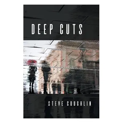 "Deep Cuts" - "" ("Coughlin Steve")(Paperback)