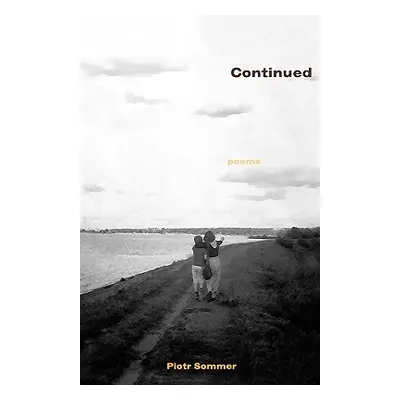 "Continued: Stories from a Road Less Traveled" - "" ("Sommer Piotr")(Paperback)