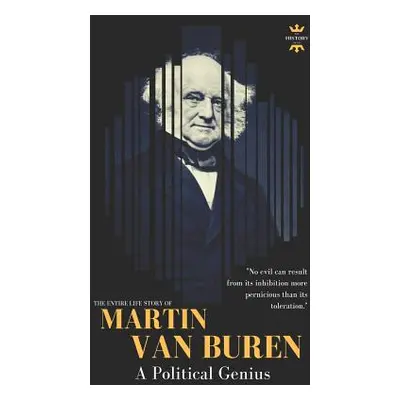 "Martin Van Buren: A Political Genius" - "" ("Hour The History")(Paperback)