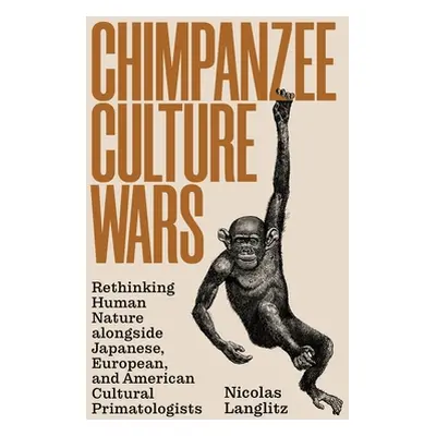 "Chimpanzee Culture Wars: Rethinking Human Nature Alongside Japanese, European, and American Cul