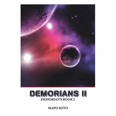 "Demorians Ii: Demorian's Book 2" - "" ("Soto Mapo")(Paperback)