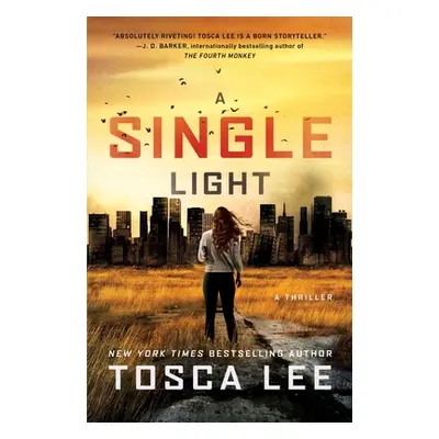 "A Single Light: A Thriller" - "" ("Lee Tosca")(Paperback)