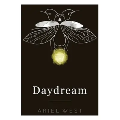 "Daydream: Poetry Book" - "" ("West Ariel")(Paperback)