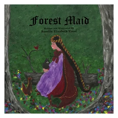 "Forest Maid" - "" ("Hurst Rosette Elizabeth")(Paperback)