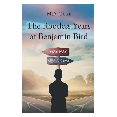 "The Rootless Years of Benjamin Bird" - "" ("Gage")(Paperback)