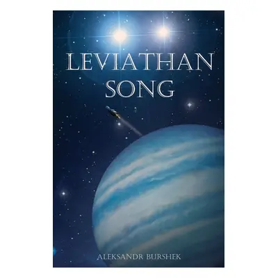 "Leviathan Song" - "" ("Burshek Aleksandr")(Paperback)