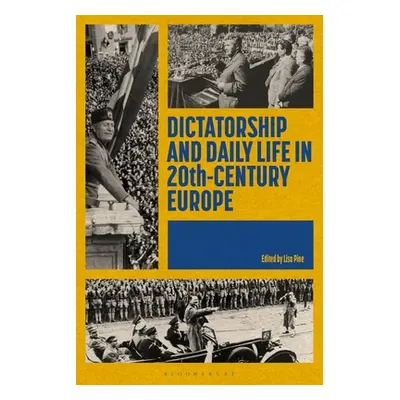 "Dictatorship and Daily Life in 20th-Century Europe" - "" ("Pine Lisa")(Pevná vazba)