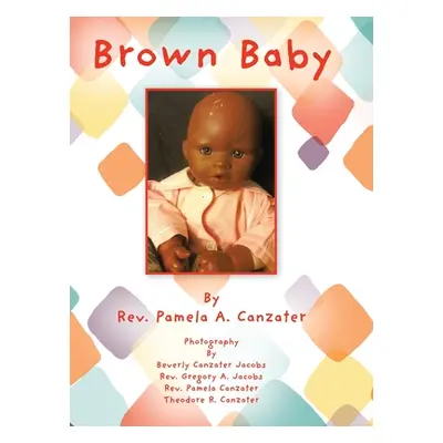 "Brown Baby" - "" ("Canzater Pamela A.")(Pevná vazba)