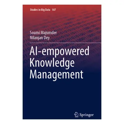 "Ai-Empowered Knowledge Management" - "" ("Majumder Soumi")(Paperback)