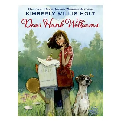 "Dear Hank Williams" - "" ("Holt Kimberly Willis")(Paperback)