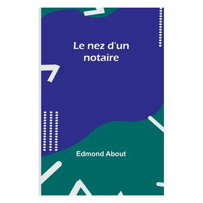 "Le nez d'un notaire" - "" ("About Edmond")(Paperback)