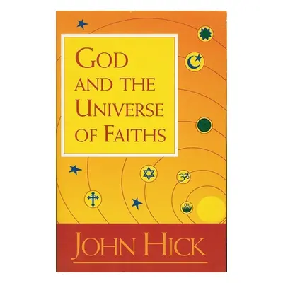 "God and the Universe of Faiths" - "" ("Hick John H.")(Paperback)