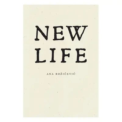 "New Life" - "" ("Bozičevic Ana")(Paperback)