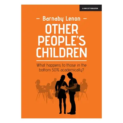 "Other People's Children: What happens to those in the bottom 50% academically?" - "" ("Lenon Ba