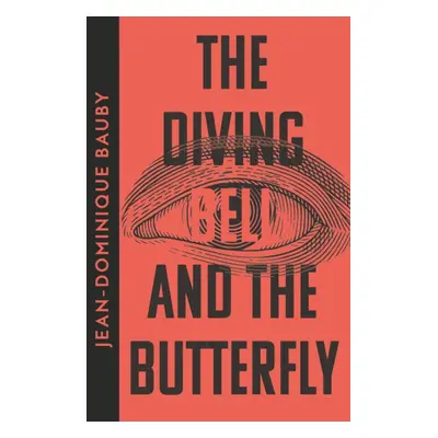 "Diving-Bell and the Butterfly" - "" ("Bauby Jean-Dominique")(Paperback / softback)