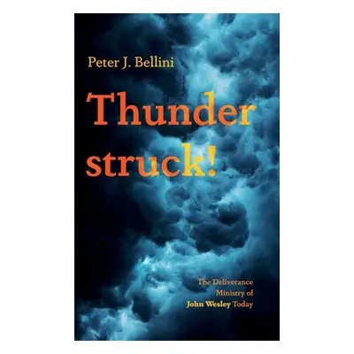 "Thunderstruck!" - "" ("Bellini Peter J.")(Pevná vazba)