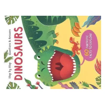 "Dinosaurs (Step by Step Questions & Answers)" - "" ("")(Board book)