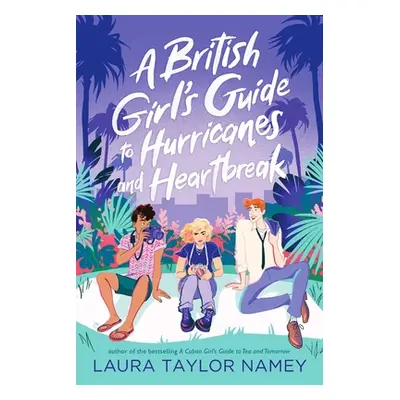 "A British Girl's Guide to Hurricanes and Heartbreak" - "" ("Namey Laura Taylor")(Pevná vazba)