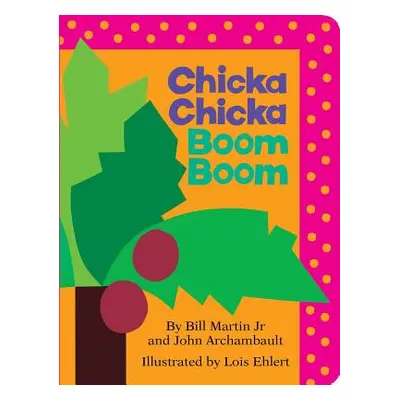 "Chicka Chicka Boom Boom" - "" ("Martin Bill")(Board Books)