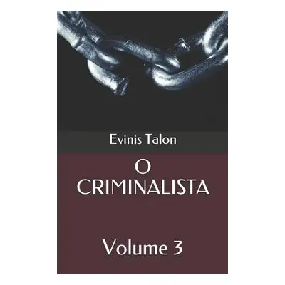 "O Criminalista: Volume 3" - "" ("Talon Evinis")(Paperback)