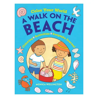 "Color Your World: A Walk on the Beach: Coloring, Activities & Keepsake Journal" - "" ("Wellingt