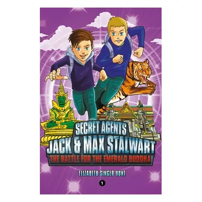 "Secret Agents Jack and Max Stalwart: Book 1: The Battle for the Emerald Buddha: Thailand" - "" 