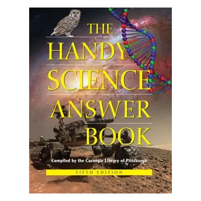 "The Handy Science Answer Book" - "" ("Pittsburgh Carnegie Library of")(Paperback)