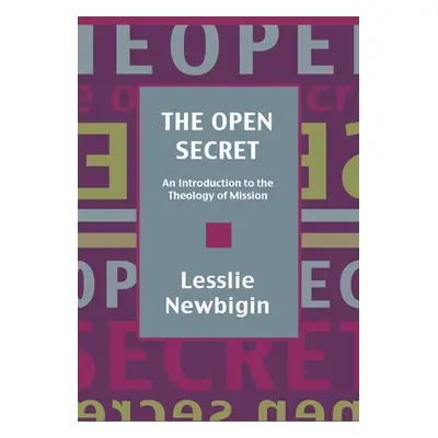 "The Open Secret: Introduction to the Theology of Mission" - "" ("Newbigin Lesslie")(Paperback)