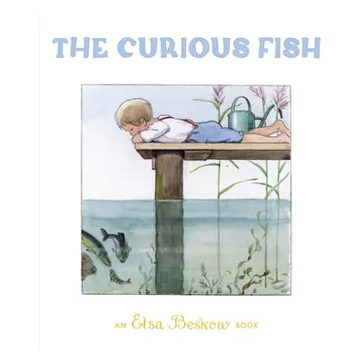 "The Curious Fish" - "" ("Beskow Elsa")(Pevná vazba)