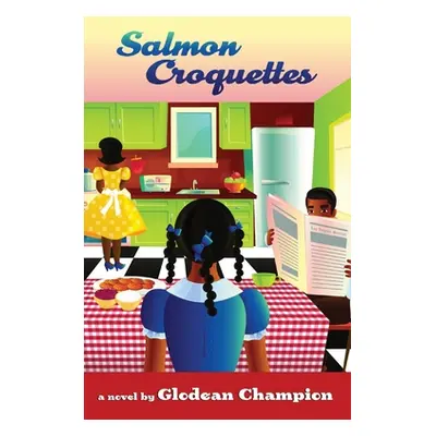 "Salmon Croquettes" - "" ("Champion Glodean")(Paperback)