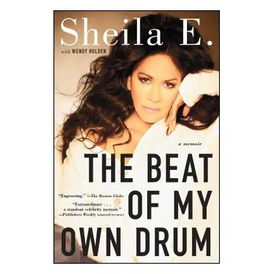 "The Beat of My Own Drum: A Memoir" - "" ("E Sheila")(Paperback)