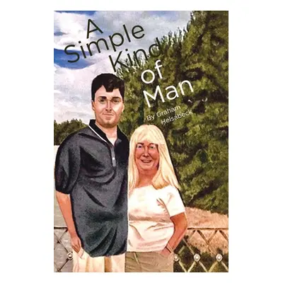 "A Simple Kind of Man" - "" ("Helsabeck Graham")(Paperback)